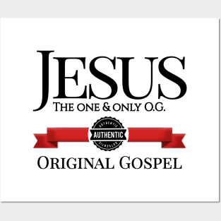 Jesus - The one and only O.G. - Authentic Original Gospel Posters and Art